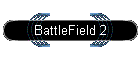 BattleField 2